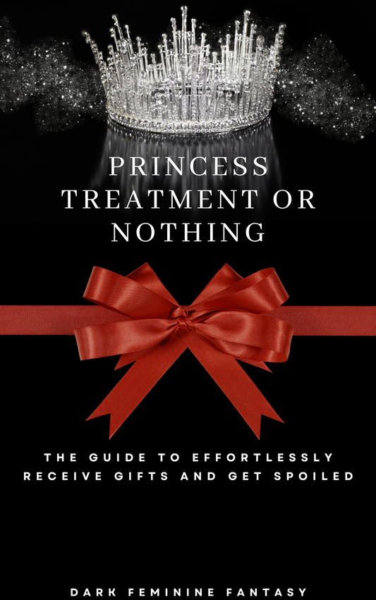 Princess Treatment or Nothing: How to Receive Gifts and Get Spoiled